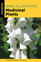 Basic Illustrated Medicinal Plants by Jim Meuninck, Rebecca Meuninck, 9781493041053