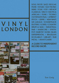 Vinyl London (A Guide to Independent Record Shops) by Tom Greig, 9781788840156