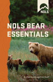 NOLS Bear Essentials by John Gookin, Tom Reed, 9780811735490
