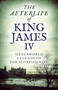 The Afterlife of King James IV (Otherworld Legends Of The Scottish King) by Keith  John Coleman, 9781789041170