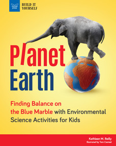 Planet Earth (Finding Balance on the Blue Marble with Environmental Science Activities for Kids) - 9781619307438 by Kathleen M. Reilly, Tom Casteel, 9781619307438