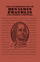 The Autobiography of Benjamin Franklin and Other Writings by Benjamin Franklin, E. Boyd Smith, Frank Woodworth Pine, 9781684122899