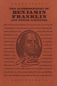 The Autobiography of Benjamin Franklin and Other Writings by Benjamin Franklin, E. Boyd Smith, Frank Woodworth Pine, 9781684122899