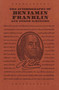 The Autobiography of Benjamin Franklin and Other Writings by Benjamin Franklin, E. Boyd Smith, Frank Woodworth Pine, 9781684122899
