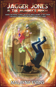 Jagger Jones and the Mummy's Ankh by Malayna Evans, 9781948671620