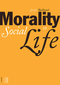 Morality in Social Life by Sergio Bastianel, 9781934996140