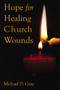 Hope For Healing Church Wounds by Dr. Michael Gray, 9781595559579