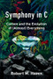 Symphony in C (Carbon and the Evolution of (Almost) Everything) by Robert M. Hazen, 9780393609431