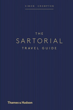 The Sartorial Travel Guide by Simon Crompton, 9780500021569