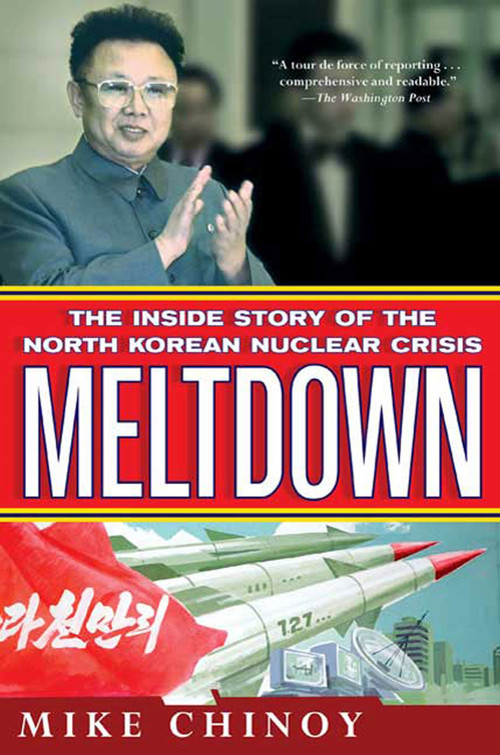 Meltdown (The Inside Story of the North Korean Nuclear Crisis) by Mike Chinoy, 9780312585976