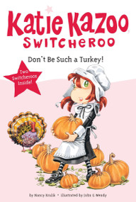 Don't Be Such a Turkey! by Nancy Krulik, John and Wendy, 9780448454481