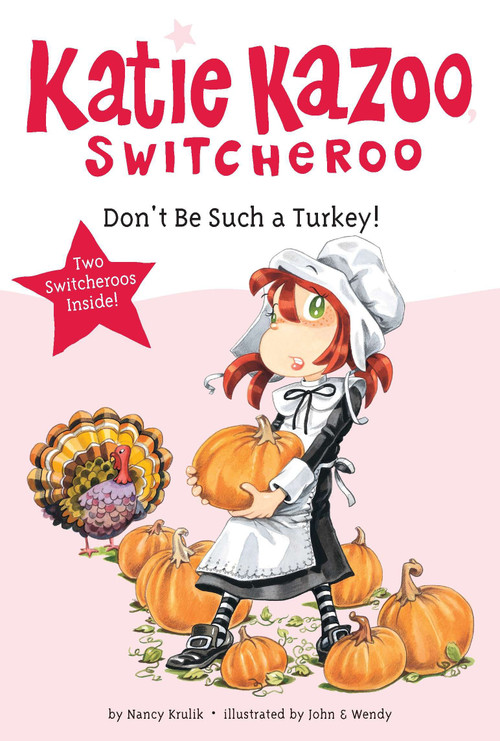 Don't Be Such a Turkey! by Nancy Krulik, John and Wendy, 9780448454481