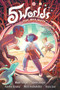 5 Worlds Book 3: The Red Maze by Mark Siegel, Alexis Siegel, Xanthe Bouma, Matt Rockefeller, Boya Sun, 9781101935941