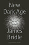 New Dark Age (Technology and the End of the Future) - 9781786635488 by James Bridle, 9781786635488