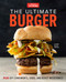 The Ultimate Burger (Plus DIY Condiments, Sides, and Boozy Milkshakes) by America's Test Kitchen, 9781945256844