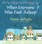 When Everyone Was Fast Asleep by Tomie dePaola, 9780823442812