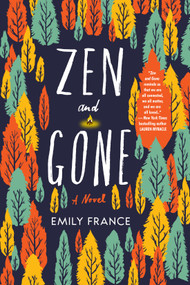 Zen and Gone - 9781641290319 by Emily France, 9781641290319