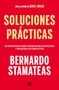 Soluciones prácticas / Practical Solutions (Spanish Edition) by Bernardo Stamateas, 9786073174039