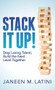 Stack It Up! (Stop Losing Talent; Build the Next Level Together) by Janeen M. Latini, 9781683504320