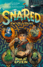 Snared: Escape to the Above - 9781250308719 by Adam Jay Epstein, 9781250308719