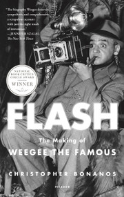 Flash: The Making of Weegee the Famous - 9781250229878 by Christopher Bonanos, 9781250229878