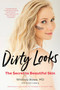 Dirty Looks (The Secret to Beautiful Skin) by Whitney Bowe, 9780316509831