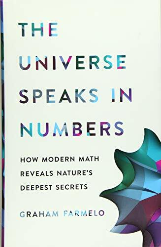 The Universe Speaks in Numbers (How Modern Math Reveals Nature's Deepest Secrets) by Graham Farmelo, 9780465056651