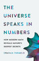 The Universe Speaks in Numbers (How Modern Math Reveals Nature's Deepest Secrets) by Graham Farmelo, 9780465056651