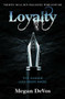 Loyalty (Book 2 in the Anarchy series) by Megan DeVos, 9781409183860
