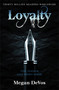Loyalty (Book 2 in the Anarchy series) by Megan DeVos, 9781409183860