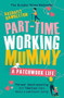 Part-Time Working Mummy (A Patchwork Life) - 9781409184256 by Rachaele Hambleton, 9781409184256