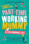 Part-Time Working Mummy (A Patchwork Life) - 9781409184256 by Rachaele Hambleton, 9781409184256