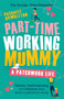 Part-Time Working Mummy (A Patchwork Life) - 9781409184256 by Rachaele Hambleton, 9781409184256