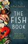 The Fish Book (How to choose, prepare and cook fresh fish and seafood) by Paul Peacock, 9781472139207