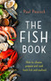 The Fish Book (How to choose, prepare and cook fresh fish and seafood) by Paul Peacock, 9781472139207
