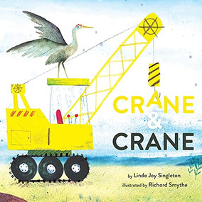 Crane and Crane by Linda Joy Singleton, Richard Smythe, 9781681524085