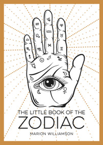 The Little Book Of The Zodiac (An Introduction to Astrology) by Marion Williamson, 9781786855466