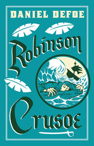 Robinson Crusoe (Illustrated by Adam Stower) - 9781847494856 by Daniel Defoe, Adam Stower, 9781847494856