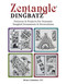 Zentangle Dingbatz (Patterns & Projects for Dynamic Tangled Ornaments & Decorations) by Brian Crimmins CZT, 9781497204171
