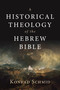 A Historical Theology of the Hebrew Bible by Konrad Schmid, 9780802876935