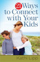 21 Ways to Connect with Your Kids by Kathi Lipp, 9780736929677