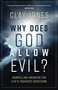 Why Does God Allow Evil? (Compelling Answers for Life's Toughest Questions) by Clay Jones, 9780736970440