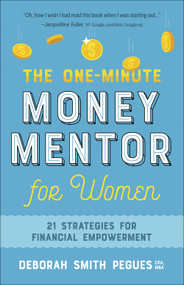 The One-Minute Money Mentor for Women (21 Strategies for Financial Empowerment) by Deborah Smith Pegues, 9780736972260