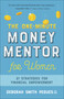 The One-Minute Money Mentor for Women (21 Strategies for Financial Empowerment) by Deborah Smith Pegues, 9780736972260