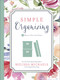 Simple Organizing (50 Ways to Clear the Clutter) by Melissa Michaels, 9780736963152