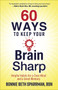 60 Ways to Keep Your Brain Sharp (Helpful Habits for a Clear Mind and a Great Memory) by Bonnie Sparrman, 9780736972093