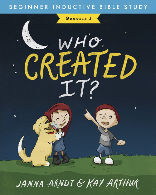 Who Created It? (Genesis 1) by Kay Arthur, Janna Arndt, 9780736974707