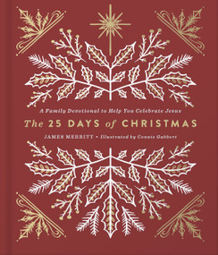 The 25 Days of Christmas (A Family Devotional to Help You Celebrate Jesus) by James Merritt, 9780736973106