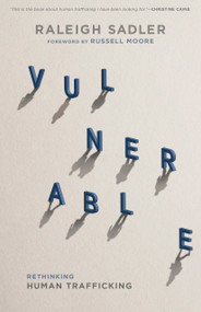 Vulnerable (Rethinking Human Trafficking) by Raleigh Sadler, 9781535917971