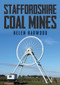 Staffordshire Coal Mines by Helen Harwood, 9781445677873